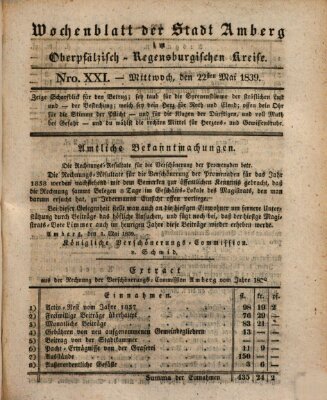 Wochenblatt der Stadt Amberg im Oberpfälzisch-Regensburgischen Kreise (Oberpfälzisches Wochenblat) Mittwoch 22. Mai 1839