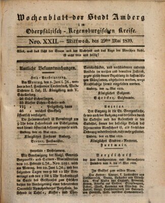 Wochenblatt der Stadt Amberg im Oberpfälzisch-Regensburgischen Kreise (Oberpfälzisches Wochenblat) Mittwoch 29. Mai 1839