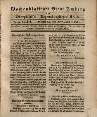 Wochenblatt der Stadt Amberg im Oberpfälzisch-Regensburgischen Kreise (Oberpfälzisches Wochenblat) Mittwoch 23. Oktober 1839