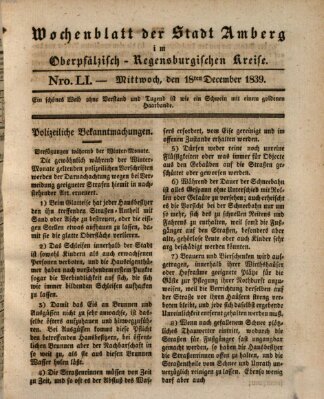 Wochenblatt der Stadt Amberg im Oberpfälzisch-Regensburgischen Kreise (Oberpfälzisches Wochenblat) Mittwoch 18. Dezember 1839