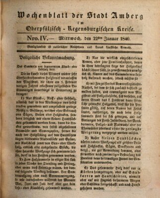 Wochenblatt der Stadt Amberg im Oberpfälzisch-Regensburgischen Kreise (Oberpfälzisches Wochenblat) Mittwoch 22. Januar 1840