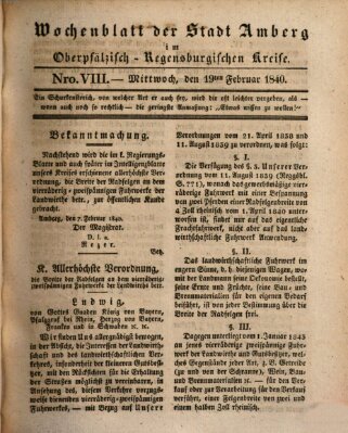 Wochenblatt der Stadt Amberg im Oberpfälzisch-Regensburgischen Kreise (Oberpfälzisches Wochenblat) Mittwoch 19. Februar 1840