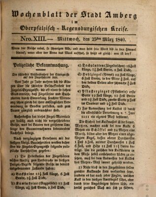 Wochenblatt der Stadt Amberg im Oberpfälzisch-Regensburgischen Kreise (Oberpfälzisches Wochenblat) Mittwoch 25. März 1840