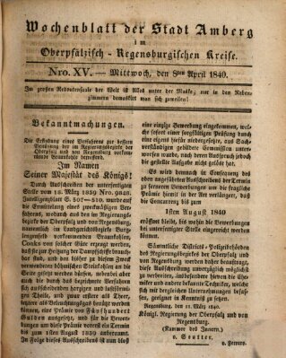 Wochenblatt der Stadt Amberg im Oberpfälzisch-Regensburgischen Kreise (Oberpfälzisches Wochenblat) Mittwoch 8. April 1840