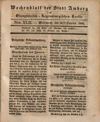 Wochenblatt der Stadt Amberg im Oberpfälzisch-Regensburgischen Kreise (Oberpfälzisches Wochenblat) Mittwoch 14. Oktober 1840