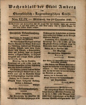 Wochenblatt der Stadt Amberg im Oberpfälzisch-Regensburgischen Kreise (Oberpfälzisches Wochenblat) Mittwoch 2. Dezember 1840