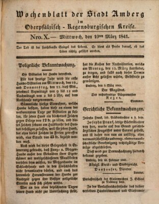 Wochenblatt der Stadt Amberg im Oberpfälzisch-Regensburgischen Kreise (Oberpfälzisches Wochenblat) Mittwoch 10. März 1841