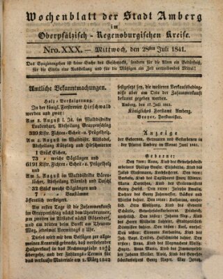 Wochenblatt der Stadt Amberg im Oberpfälzisch-Regensburgischen Kreise (Oberpfälzisches Wochenblat) Mittwoch 28. Juli 1841