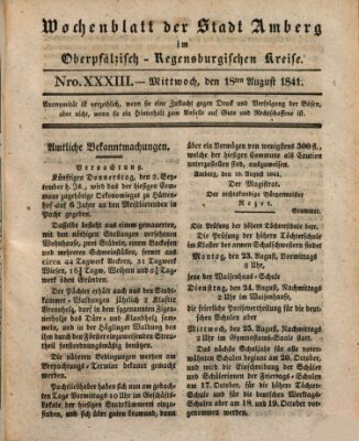 Wochenblatt der Stadt Amberg im Oberpfälzisch-Regensburgischen Kreise (Oberpfälzisches Wochenblat) Mittwoch 18. August 1841