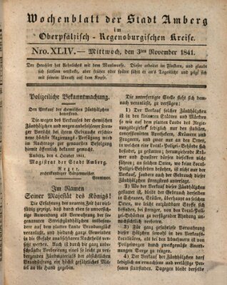 Wochenblatt der Stadt Amberg im Oberpfälzisch-Regensburgischen Kreise (Oberpfälzisches Wochenblat) Mittwoch 3. November 1841