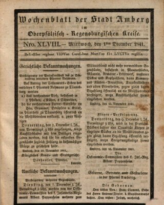 Wochenblatt der Stadt Amberg im Oberpfälzisch-Regensburgischen Kreise (Oberpfälzisches Wochenblat) Mittwoch 1. Dezember 1841