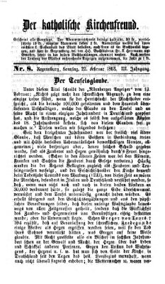 Der katholische Kirchenfreund (Der katholische Volksfreund) Sonntag 22. Februar 1863