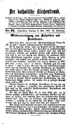 Der katholische Kirchenfreund (Der katholische Volksfreund) Sonntag 31. Mai 1863