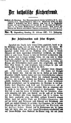 Der katholische Kirchenfreund (Der katholische Volksfreund) Sonntag 10. Februar 1867