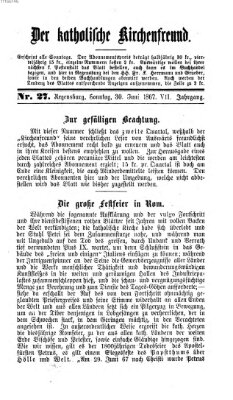 Der katholische Kirchenfreund (Der katholische Volksfreund) Sonntag 30. Juni 1867