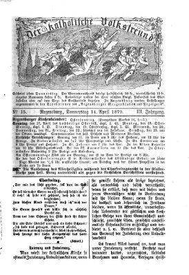 Der katholische Volksfreund Donnerstag 14. April 1870