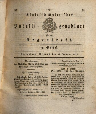 Königlich-baierisches Intelligenzblatt für den Regen-Kreis (Königlich bayerisches Intelligenzblatt für die Oberpfalz und von Regensburg) Mittwoch 15. Januar 1817