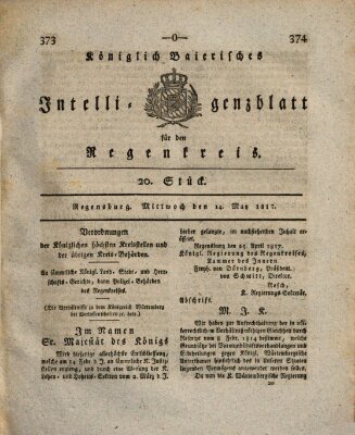 Königlich-baierisches Intelligenzblatt für den Regen-Kreis (Königlich bayerisches Intelligenzblatt für die Oberpfalz und von Regensburg) Mittwoch 14. Mai 1817