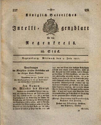 Königlich-baierisches Intelligenzblatt für den Regen-Kreis (Königlich bayerisches Intelligenzblatt für die Oberpfalz und von Regensburg) Mittwoch 9. Juli 1817