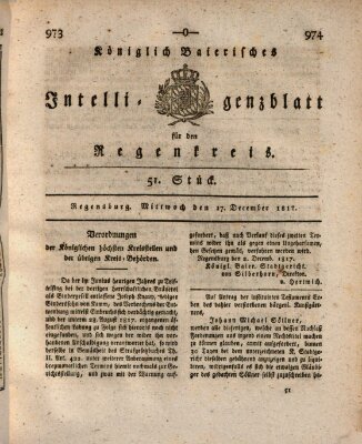 Königlich-baierisches Intelligenzblatt für den Regen-Kreis (Königlich bayerisches Intelligenzblatt für die Oberpfalz und von Regensburg) Mittwoch 17. Dezember 1817