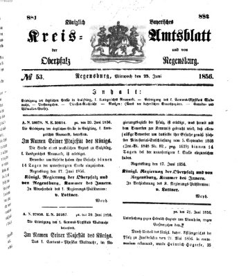 Königlich-bayerisches Kreis-Amtsblatt der Oberpfalz und von Regensburg (Königlich bayerisches Intelligenzblatt für die Oberpfalz und von Regensburg) Mittwoch 25. Juni 1856