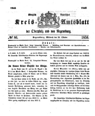 Königlich-bayerisches Kreis-Amtsblatt der Oberpfalz und von Regensburg (Königlich bayerisches Intelligenzblatt für die Oberpfalz und von Regensburg) Mittwoch 26. Oktober 1859