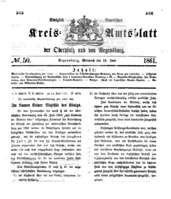 Königlich-bayerisches Kreis-Amtsblatt der Oberpfalz und von Regensburg (Königlich bayerisches Intelligenzblatt für die Oberpfalz und von Regensburg) Mittwoch 19. Juni 1861