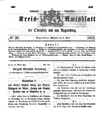 Königlich-bayerisches Kreis-Amtsblatt der Oberpfalz und von Regensburg (Königlich bayerisches Intelligenzblatt für die Oberpfalz und von Regensburg) Mittwoch 2. April 1862