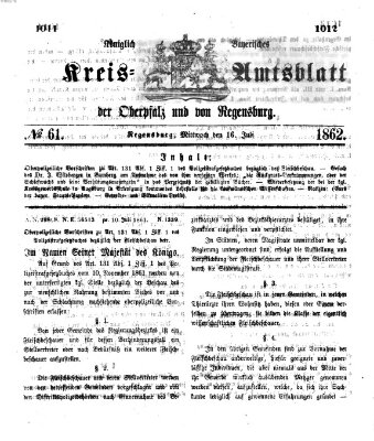 Königlich-bayerisches Kreis-Amtsblatt der Oberpfalz und von Regensburg (Königlich bayerisches Intelligenzblatt für die Oberpfalz und von Regensburg) Mittwoch 16. Juli 1862