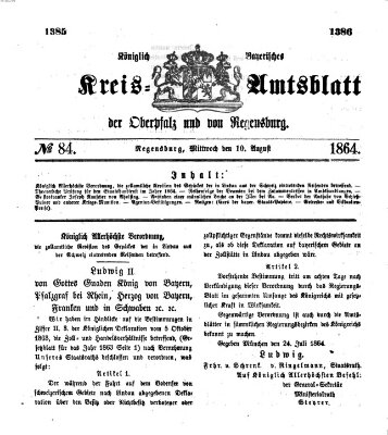 Königlich-bayerisches Kreis-Amtsblatt der Oberpfalz und von Regensburg (Königlich bayerisches Intelligenzblatt für die Oberpfalz und von Regensburg) Mittwoch 10. August 1864