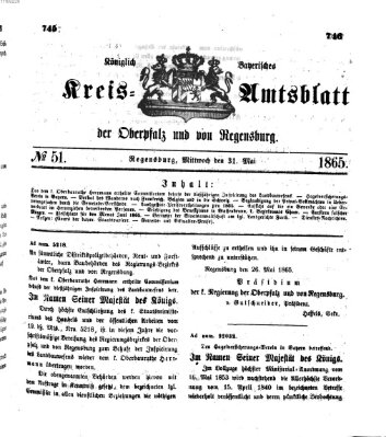 Königlich-bayerisches Kreis-Amtsblatt der Oberpfalz und von Regensburg (Königlich bayerisches Intelligenzblatt für die Oberpfalz und von Regensburg) Mittwoch 31. Mai 1865