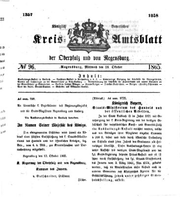 Königlich-bayerisches Kreis-Amtsblatt der Oberpfalz und von Regensburg (Königlich bayerisches Intelligenzblatt für die Oberpfalz und von Regensburg) Mittwoch 18. Oktober 1865