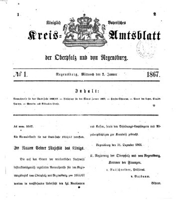 Königlich-bayerisches Kreis-Amtsblatt der Oberpfalz und von Regensburg (Königlich bayerisches Intelligenzblatt für die Oberpfalz und von Regensburg) Mittwoch 2. Januar 1867