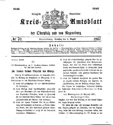 Königlich-bayerisches Kreis-Amtsblatt der Oberpfalz und von Regensburg (Königlich bayerisches Intelligenzblatt für die Oberpfalz und von Regensburg) Samstag 3. August 1867