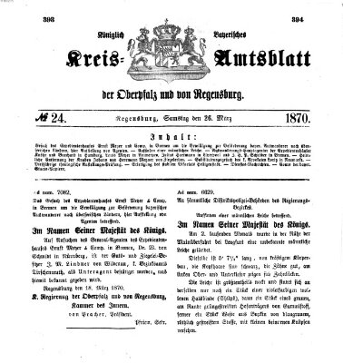 Königlich-bayerisches Kreis-Amtsblatt der Oberpfalz und von Regensburg (Königlich bayerisches Intelligenzblatt für die Oberpfalz und von Regensburg) Samstag 26. März 1870