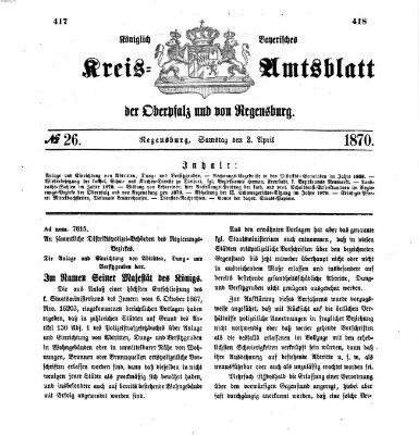 Königlich-bayerisches Kreis-Amtsblatt der Oberpfalz und von Regensburg (Königlich bayerisches Intelligenzblatt für die Oberpfalz und von Regensburg) Samstag 2. April 1870