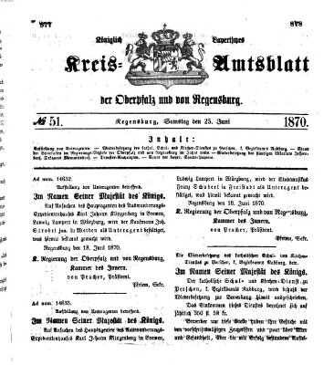 Königlich-bayerisches Kreis-Amtsblatt der Oberpfalz und von Regensburg (Königlich bayerisches Intelligenzblatt für die Oberpfalz und von Regensburg) Samstag 25. Juni 1870