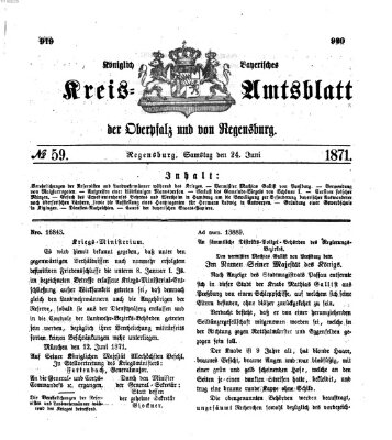 Königlich-bayerisches Kreis-Amtsblatt der Oberpfalz und von Regensburg (Königlich bayerisches Intelligenzblatt für die Oberpfalz und von Regensburg) Samstag 24. Juni 1871