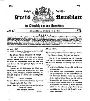 Königlich-bayerisches Kreis-Amtsblatt der Oberpfalz und von Regensburg (Königlich bayerisches Intelligenzblatt für die Oberpfalz und von Regensburg) Mittwoch 5. Juli 1871