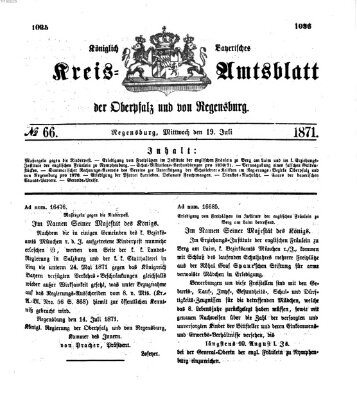 Königlich-bayerisches Kreis-Amtsblatt der Oberpfalz und von Regensburg (Königlich bayerisches Intelligenzblatt für die Oberpfalz und von Regensburg) Mittwoch 19. Juli 1871