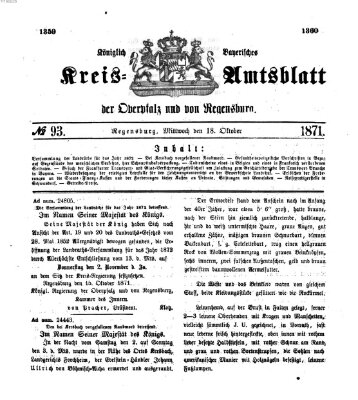 Königlich-bayerisches Kreis-Amtsblatt der Oberpfalz und von Regensburg (Königlich bayerisches Intelligenzblatt für die Oberpfalz und von Regensburg) Mittwoch 18. Oktober 1871