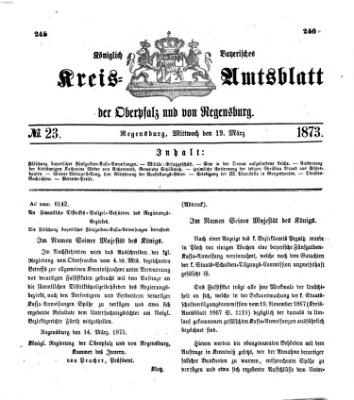 Königlich-bayerisches Kreis-Amtsblatt der Oberpfalz und von Regensburg (Königlich bayerisches Intelligenzblatt für die Oberpfalz und von Regensburg) Mittwoch 19. März 1873