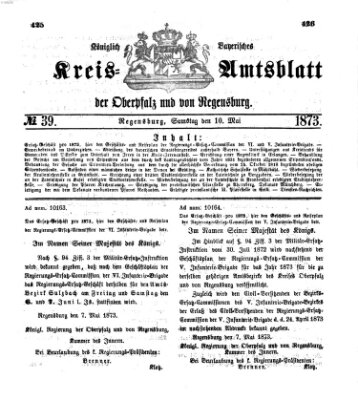 Königlich-bayerisches Kreis-Amtsblatt der Oberpfalz und von Regensburg (Königlich bayerisches Intelligenzblatt für die Oberpfalz und von Regensburg) Samstag 10. Mai 1873