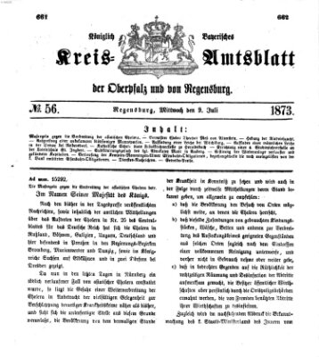 Königlich-bayerisches Kreis-Amtsblatt der Oberpfalz und von Regensburg (Königlich bayerisches Intelligenzblatt für die Oberpfalz und von Regensburg) Mittwoch 9. Juli 1873