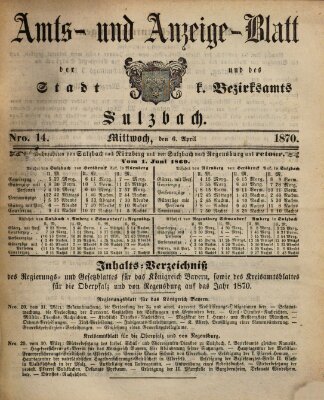 Amts- und Anzeigeblatt der Stadt und des K. Bezirksamts Sulzbach (Sulzbacher Wochenblatt) Mittwoch 6. April 1870