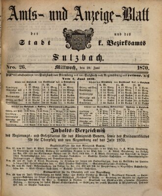 Amts- und Anzeigeblatt der Stadt und des K. Bezirksamts Sulzbach (Sulzbacher Wochenblatt) Mittwoch 29. Juni 1870