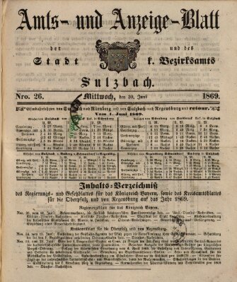 Amts- und Anzeigeblatt der Stadt und des K. Bezirksamts Sulzbach (Sulzbacher Wochenblatt) Mittwoch 30. Juni 1869