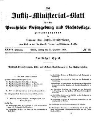 Justiz-Ministerialblatt für die preußische Gesetzgebung und Rechtspflege Freitag 25. Dezember 1874