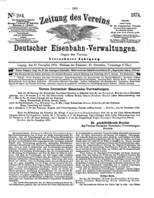 Zeitung des Vereins Deutscher Eisenbahnverwaltungen (Eisenbahn-Zeitung) Donnerstag 31. Dezember 1874