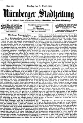 Nürnberger Stadtzeitung (Nürnberger Abendzeitung) Dienstag 7. April 1874